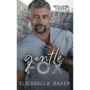 Baker, Elizabella Gentle Fox (Willow Creek Security) Baker, Elizabella Gentle Fox (Willow Creek Security)