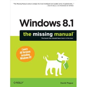 O'Reilly Media Windows 8.1: The Missing Manual (Missing Manuals) O'Reilly Media Windows 8.1: The Missing Manual (Missing Manuals)