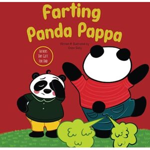 Dally, Drew Farting Panda Pappa: Fathers Day Gifts for Dad: A Hilarious and Stress Relieving Picture Book For Kids To Celebrate Father's Day and For Every Special ... Day Gifts From Wife, Daughter and Son) Dally, Drew Farting Panda Pappa: Fathers Day Gifts for Dad: A Hilarious and Stress Relieving Picture Book For Kids To Celebrate Father's Day and For Every Special ... Day Gifts From Wife, Daughter and Son)