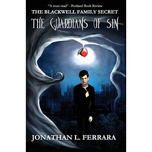 Ferrara, Jonathan L The Blackwell Family Secret: The Guardians of Sin Ferrara, Jonathan L The Blackwell Family Secret: The Guardians of Sin