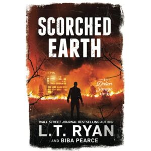 Ryan, L.T. Scorched Earth (A Dalton Savage Mystery) Ryan, L.T. Scorched Earth (A Dalton Savage Mystery)