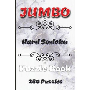 Watts, Aaron Jumbo Hard Sudoku Puzzle Book: 250 Sudoku Puzzles with Solutions One Puzzle Per Page 6 x 9 inch Travel Size Book for Seniors, Adults, and Teens ... Easy Brain Games at Home or On the Go Watts, Aaron Jumbo Hard Sudoku Puzzle Book: 250 Sudoku Puzzles with Solutions One Puzzle Per Page 6 x 9 inch Travel Size Book for Seniors, Adults, and Teens ... Easy Brain Games at Home or On the Go