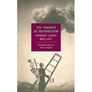 Edward Lewis Wallant The Tenants Of Moonbloom (New York Review Books Classics) Edward Lewis Wallant The Tenants Of Moonbloom (New York Review Books Classics)