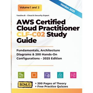 boutlija, yassine AWS Certified Cloud Practitioner CLF-C02 Study Guide: Fundamentals, Architecture Diagrams & 200 Hands-On Configurations – 2025 Edition (AWS Ultimate ... Architecture, Security, DevOps & AI) boutlija, yassine AWS Certified Cloud Practitioner CLF-C02 Study Guide: Fundamentals, Architecture Diagrams & 200 Hands-On Configurations – 2025 Edition (AWS Ultimate ... Architecture, Security, DevOps & AI)