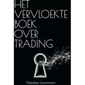 Lawrenson, Natxelas Het vervloekte boek over trading: Black Pill Trading Lawrenson, Natxelas Het vervloekte boek over trading: Black Pill Trading