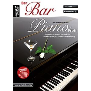 Der Bar Piano Profi: Stilvolle Barpiano-Techniken und ihre professionelle Umsetzung (inkl. Download) Der Bar Piano Profi: Stilvolle Barpiano-Techniken und ihre professionelle Umsetzung (inkl. Download)