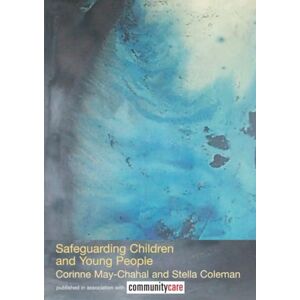 Coleman, Stella Safeguarding Children and Young People (The Social Work Skills Series) Coleman, Stella Safeguarding Children and Young People (The Social Work Skills Series)