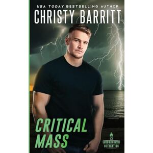 Barritt, Christy Critical Mass: 4 (Lantern Beach Blackout: Detonation) Barritt, Christy Critical Mass: 4 (Lantern Beach Blackout: Detonation)