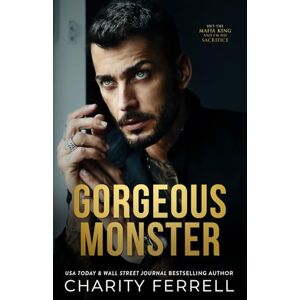 Ferrell, Charity Gorgeous Monster (Marchetti Mafia) Ferrell, Charity Gorgeous Monster (Marchetti Mafia)