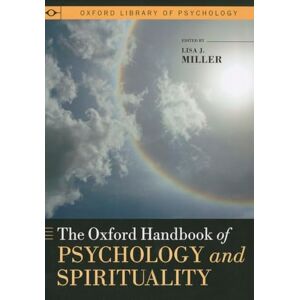 The Oxford Handbook of Psychology and Spirituality (Oxford Library of Psychology) The Oxford Handbook of Psychology and Spirituality (Oxford Library of Psychology)