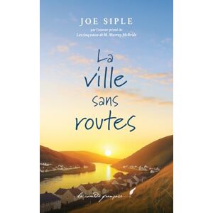 Siple, Joe La ville sans routes Siple, Joe La ville sans routes