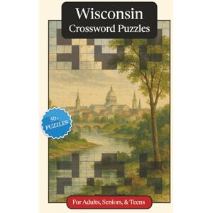 Publications, P.G. Wisconsin Crossword Puzzles: Crossword Puzzles with Easy to Read Print about Wisconsin, History, Geography and More 6x9 inches, 120 pages 50+ ... Relaxation (U.S. States Crossword Puzzles) Publications, P.G. Wisconsin Crossword Puzzles: Crossword Puzzles with Easy to Read Print about Wisconsin, History, Geography and More 6x9 inches, 120 pages 50+ ... Relaxation (U.S. States Crossword Puzzles)