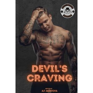Montoya, A.F. Devil's Craving: 4 (Devil's Disciples MC) Montoya, A.F. Devil's Craving: 4 (Devil's Disciples MC)