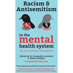 Sen, Dolly Racism and Antisemitism in the Mental Health System Sen, Dolly Racism and Antisemitism in the Mental Health System