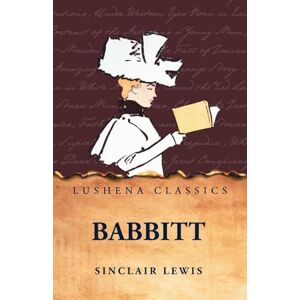 Sinclair Lewis Babbitt by Sinclair Lewis Babbitt by