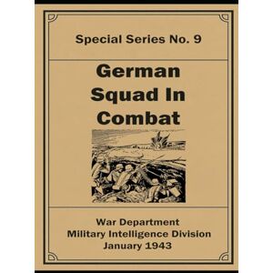 Department, War German Squad in Combat: Special Series No. 9 Department, War German Squad in Combat: Special Series No. 9