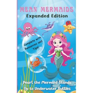 Books, Kiki Mean Mermaids Expanded Edition: Pearl the Mermaid Stands Up to Underwater Bullies Books, Kiki Mean Mermaids Expanded Edition: Pearl the Mermaid Stands Up to Underwater Bullies