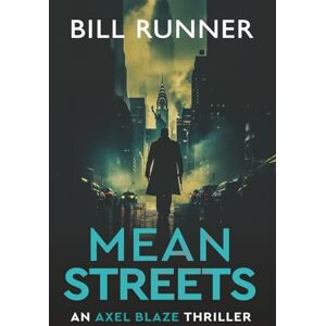Runner, Bill Mean Streets (Axel Blaze Thriller Book 4) Runner, Bill Mean Streets (Axel Blaze Thriller Book 4)