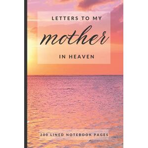 Memorial, Magnolia Letters to My Mother in Heaven: A Grief and Healing Journal for Loss of Mother Journal Writing for your Thoughts and Feelings About the Loss of Mom: ... with 200 Lined Pages for Loss of Mother Memorial, Magnolia Letters to My Mother in Heaven: A Grief and Healing Journal for Loss of Mother Journal Writing for your Thoughts and Feelings About the Loss of Mom: ... with 200 Lined Pages for Loss of Mother