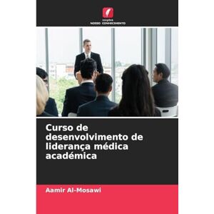 Al-Mosawi, Aamir Curso de desenvolvimento de liderança médica académica Al-Mosawi, Aamir Curso de desenvolvimento de liderança médica académica