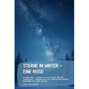 Braun Sterne im Winter eine Reise: In einer Welt, in der die Kälte nicht nur die Landschaft, sondern auch die Herzen durchdringt, begegnen sich zwei Seelen. Braun Sterne im Winter eine Reise: In einer Welt, in der die Kälte nicht nur die Landschaft, sondern auch die Herzen durchdringt, begegnen sich zwei Seelen.
