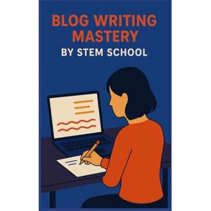 SCHOOL, STEM Blog Writing Mastery: Build an Audience, Get Traffic, Make Money (SEO & Digital Marketing) SCHOOL, STEM Blog Writing Mastery: Build an Audience, Get Traffic, Make Money (SEO & Digital Marketing)