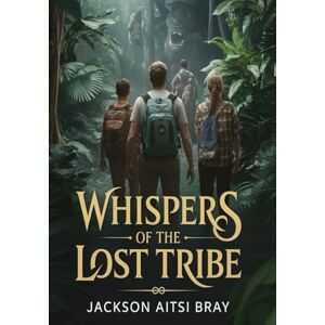 Jackson Whispers Of The Lost Tribe Jackson Whispers Of The Lost Tribe