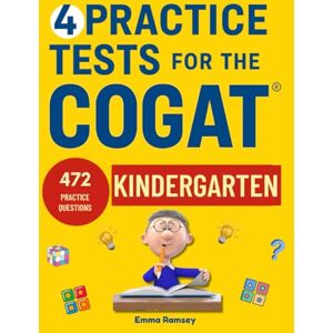 Ramsey, Emma 4 Practice Tests for the COGAT Kindergarten: Level 5/6, Form 7, 4 Full-Length Practice Tests, 472 Practice Questions, Answer Key, Sample Questions for Each Test Area. (COGAT TEST PREPARATION) Ramsey, Emma 4 Practice Tests for the COGAT Kindergarten: Level 5/6, Form 7, 4 Full-Length Practice Tests, 472 Practice Questions, Answer Key, Sample Questions for Each Test Area. (COGAT TEST PREPARATION)