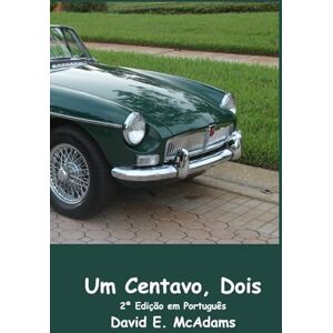 McAdams, David E Um Centavo, Dois: Como um centavo virou US$ 41.943,04 em apenas 23 dias. (Livros de Matemática Para Crianças) McAdams, David E Um Centavo, Dois: Como um centavo virou US$ 41.943,04 em apenas 23 dias. (Livros de Matemática Para Crianças)