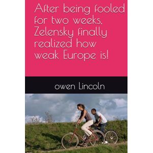 Lincoln, owen After being fooled for two weeks, Zelensky finally realized how weak Europe is! (How to save America?) Lincoln, owen After being fooled for two weeks, Zelensky finally realized how weak Europe is! (How to save America?)
