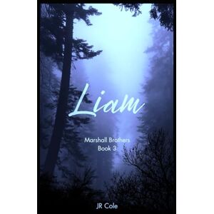Cole, J.R. Liam: Marshall Brothers Book 3 Cole, J.R. Liam: Marshall Brothers Book 3