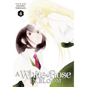 Nakamura, Asumiko A White Rose in Bloom Vol. 4 Nakamura, Asumiko A White Rose in Bloom Vol. 4