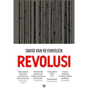 Van Reybrouck, David Revolusi: Indonesië en het ontstaan van de moderne wereld Van Reybrouck, David Revolusi: Indonesië en het ontstaan van de moderne wereld