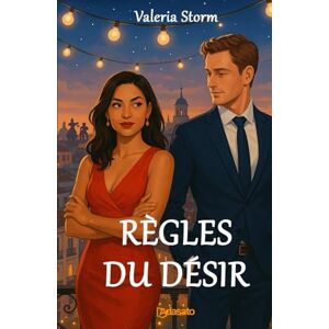 Storm, Valeria Règles du Désir (Mes Meilleurs Romans D'Amour) Storm, Valeria Règles du Désir (Mes Meilleurs Romans D'Amour)