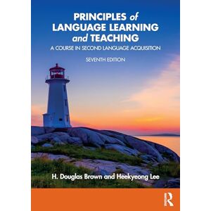 Brown, H. Douglas Principles of Language Learning and Teaching: A Course in Second Language Acquisition Brown, H. Douglas Principles of Language Learning and Teaching: A Course in Second Language Acquisition