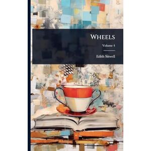 Sitwell, Edith Wheels Sitwell, Edith Wheels