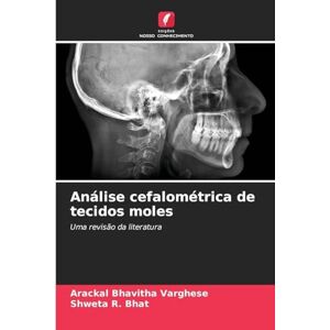 Varghese, Arackal Bhavitha Análise cefalométrica de tecidos moles: Uma revisão da literatura Varghese, Arackal Bhavitha Análise cefalométrica de tecidos moles: Uma revisão da literatura