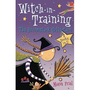 Friel, Maeve The Broomstick Collection: Four Sparkling Stories in One Magical Book (Witch-in-Training) Friel, Maeve The Broomstick Collection: Four Sparkling Stories in One Magical Book (Witch-in-Training)
