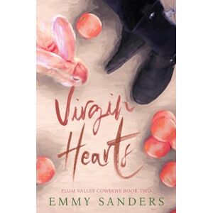Sanders, Emmy Virgin Hearts (Plum Valley Cowboys Book 2): Alternate Cover Sanders, Emmy Virgin Hearts (Plum Valley Cowboys Book 2): Alternate Cover