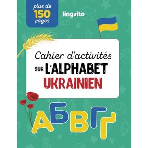 Young, Anna Cahier d’activités sur l'alphabet ukrainien. Le livre d'activités ultime pour les enfants apprenant la langue ukrainienne et explorant la culture ... (Livres bilingues ukrainien-français) Young, Anna Cahier d’activités sur l'alphabet ukrainien. Le livre d'activités ultime pour les enfants apprenant la langue ukrainienne et explorant la culture ... (Livres bilingues ukrainien-français)