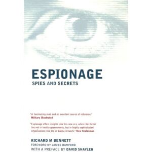 Bennett, Richard Espionage: Spies and Secrets Bennett, Richard Espionage: Spies and Secrets