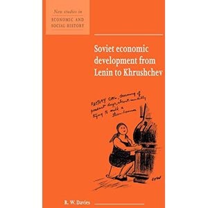Davies, R. W. Soviet Econ Devel Lenin Khrushchev: 34 (New Studies in Economic and Social History, Series Number 34) Davies, R. W. Soviet Econ Devel Lenin Khrushchev: 34 (New Studies in Economic and Social History, Series Number 34)