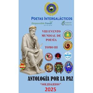 Salinas, Edwin Antonio Gaona ANTOLOGÍA UNIVERSAL “POESÍA POR LA PAZ”: SOLIDARIOS Salinas, Edwin Antonio Gaona ANTOLOGÍA UNIVERSAL “POESÍA POR LA PAZ”: SOLIDARIOS