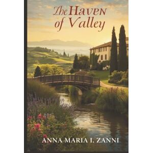 Maria I. Zanni, Anna Haven of the Valley Maria I. Zanni, Anna Haven of the Valley