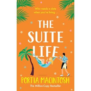 MacIntosh, Portia The Suite Life: A friends-to-lovers, close proximity romantic comedy from MULTI-MILLION-COPY BESTSELLER Portia MacIntosh (The Maui Collection) MacIntosh, Portia The Suite Life: A friends-to-lovers, close proximity romantic comedy from MULTI-MILLION-COPY BESTSELLER Portia MacIntosh (The Maui Collection)