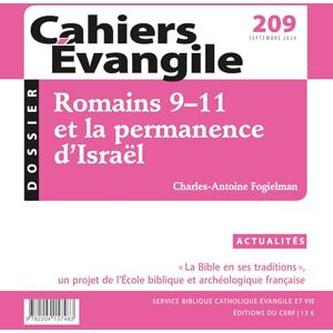 Collectif Cahiers Evangile n209: Romains 9-11 et la permanence d'Israël Collectif Cahiers Evangile n209: Romains 9-11 et la permanence d'Israël