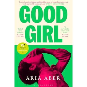 Aber, Aria Good Girl: Shortlisted for the Women's Prize for Fiction 2025 Aber, Aria Good Girl: Shortlisted for the Women's Prize for Fiction 2025