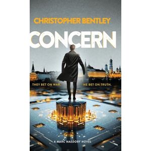 Bentley, Christopher Concern: A black-ops investigator uncovers an espionage conspiracy rooted in quantum code Bentley, Christopher Concern: A black-ops investigator uncovers an espionage conspiracy rooted in quantum code