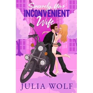 Wolf Sincerely, Your Inconvenient Wife Wolf Sincerely, Your Inconvenient Wife
