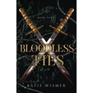Wismer, Katie Bloodless Ties: 3 (The Marionettes) Wismer, Katie Bloodless Ties: 3 (The Marionettes)